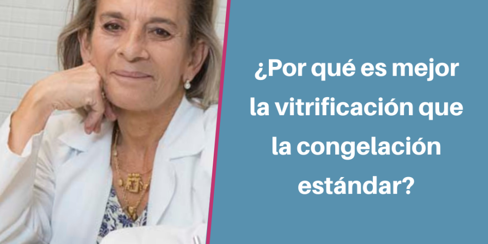 ¿Por qué es mejor la vitrificación que la congelación?